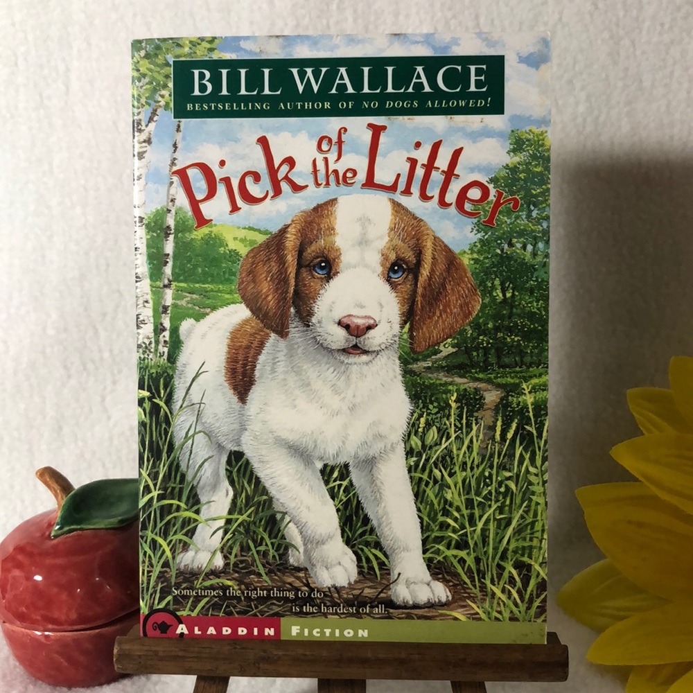 Pick of the Litter by Bill Wallace Aladdin Paperbacks